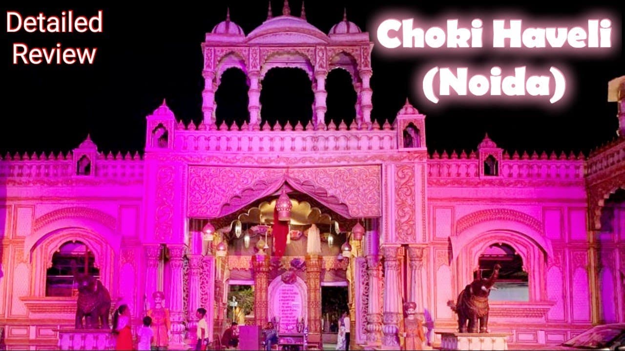 Choki Haveli (Noida)। Rajasthan Ka Maza Delhi NCR Mai। Picnic Spot। Noida Haat।Honest Review।