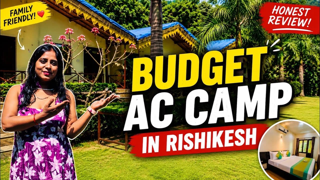 Budget AC Camp in Rishikesh | Full Review & Price।