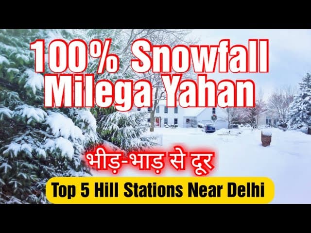 Best Snowfall Places Near Delhi।Full Details।Uttarakhand Hill Stations।