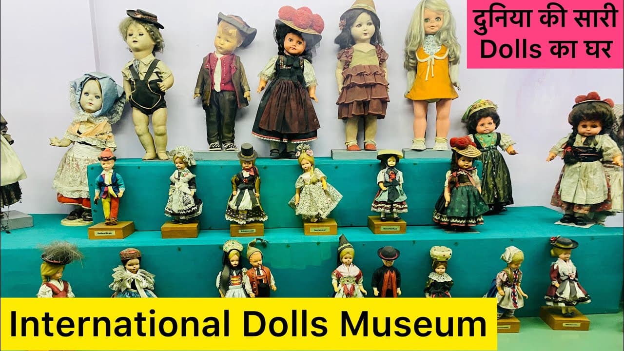 International Dolls Museum,New Delhi Vlog।￼Dekhiye Dolls Ki Adbhut Duniya।Full Inside Tour।