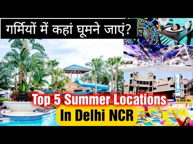 5 Best Places To Visit In Delhi/NCR।In Summers।Full Details।Summer Vacations 2025