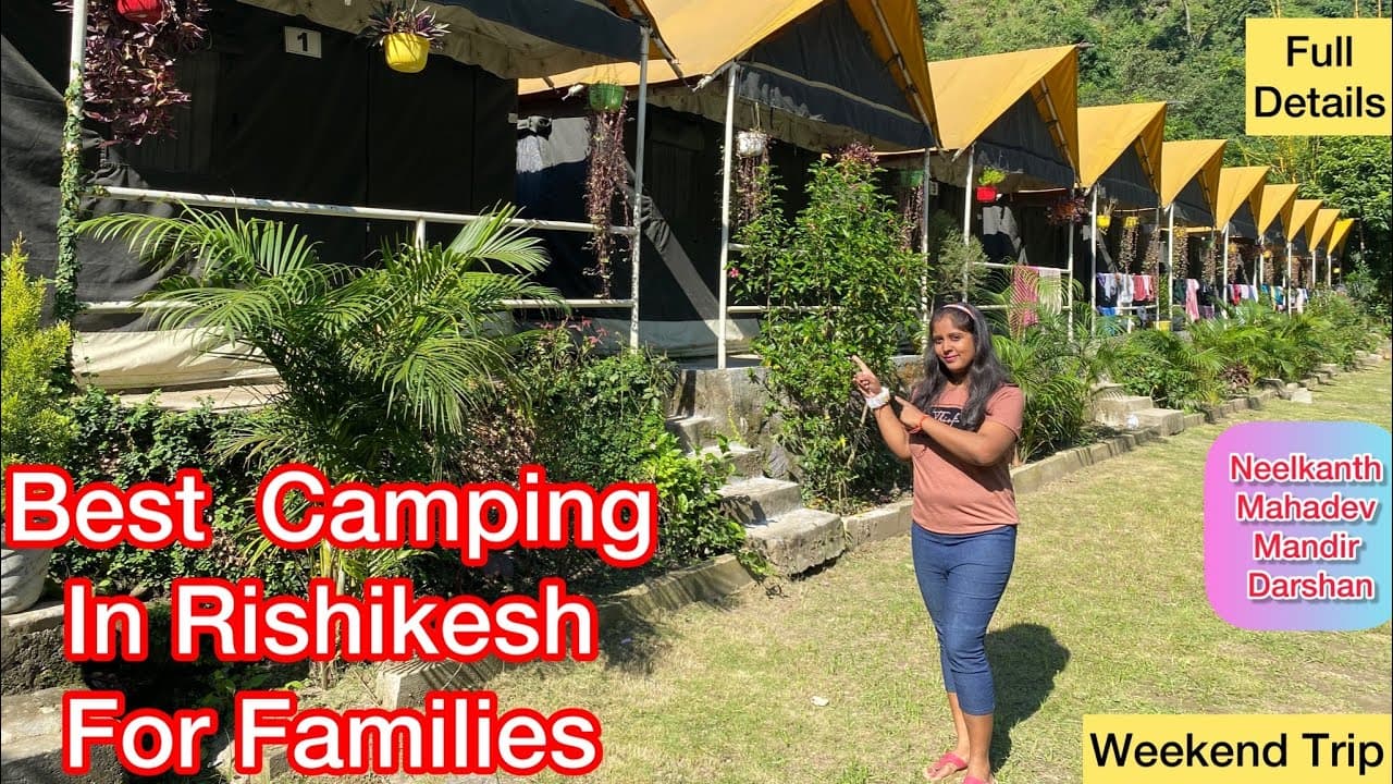 Cheap And Best Camp In Rishikesh For Family & Couples।Neelkanth Temple Visit। 2 Days Road Trip Vlog॥