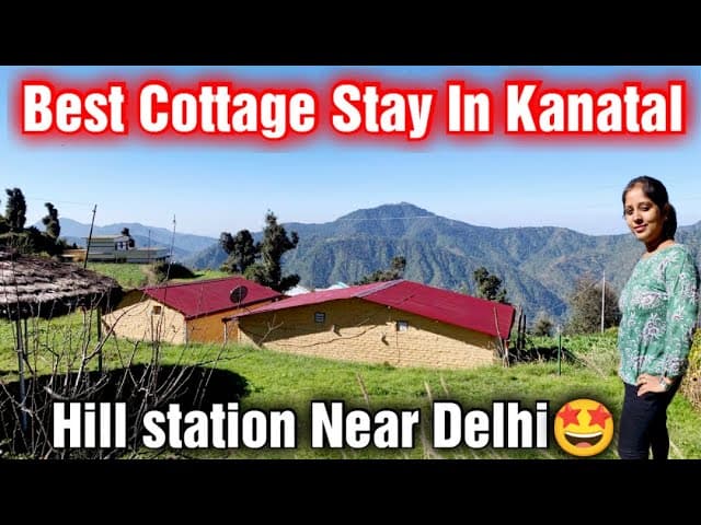 Budget-Friendly Cottage Stay In Kanatal For Family & Couples।Weekend Getaway From Delhi🚙