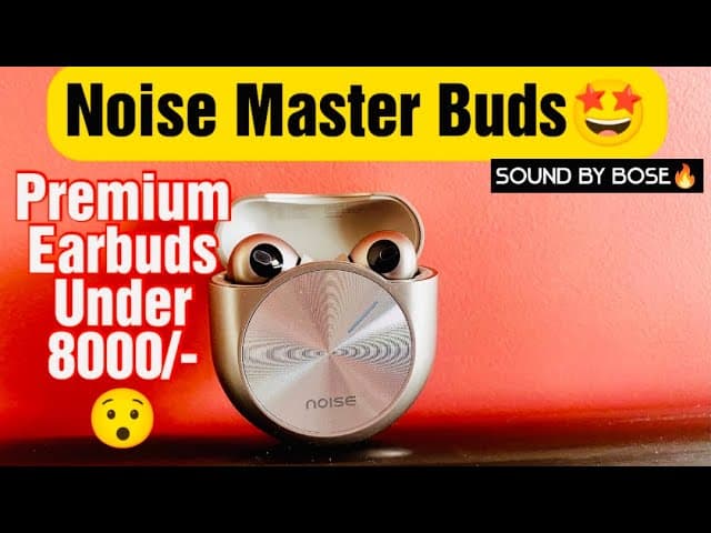 Noise Master Buds।Sound By Bose🔥Unboxing & Honest Review।Premium Ear Buds In Budget 😲