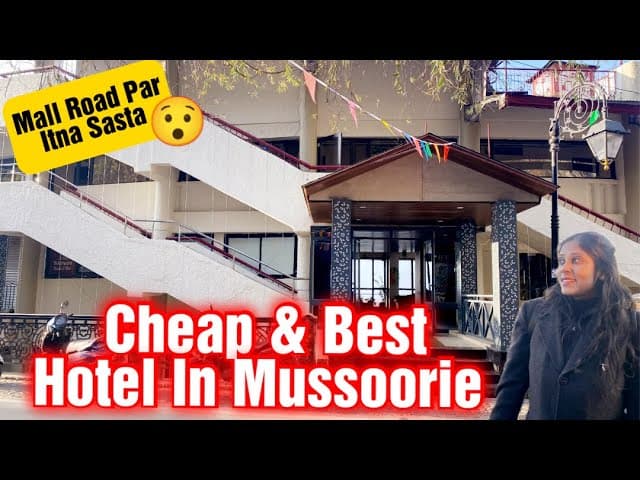 Cheap And Best Hotel In Mussoorie On Mall Road।For Family & Couple।Uttarakhand।