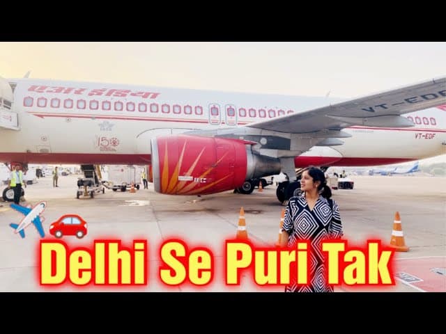Delhi To Bhubaneshwar In Air India With Family😲।Road Trip To Jagannath Puri🙏🏼